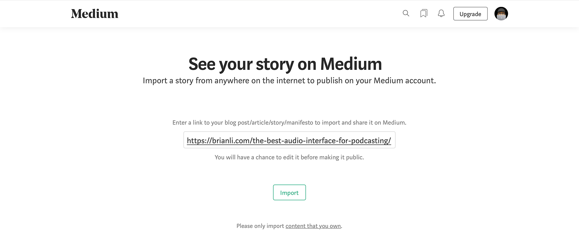 Paste the URL of your original content into Medium.